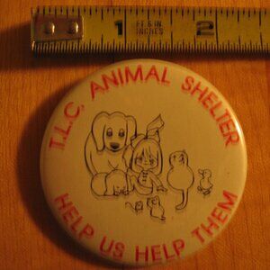 T.L.C.animal Shelter Help Us Help Them Pinback Button.